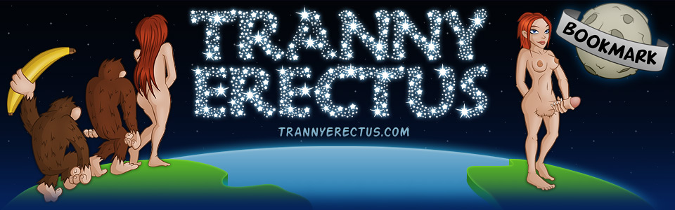 Tranny Erectus - Riding Cock Pictures and Videos